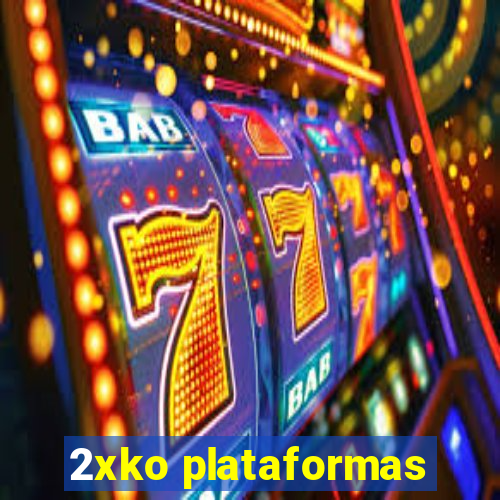 2xko plataformas